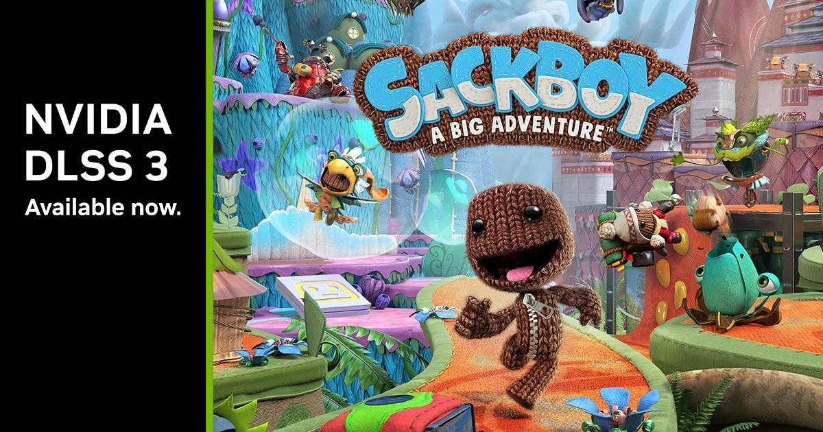 DLSS 3 为《麻布仔大冒险》（Sackboy: A Big Adventure）带来性能提升